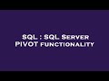 SQL : SQL Server PIVOT functionality