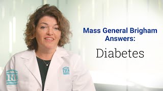 Diabetes: Symptoms, Types, and Treatment Options | Mass General Brigham