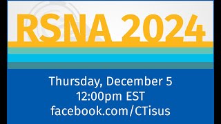 Facebook Live: RSNA 2024