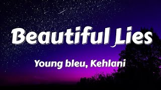 Yung Bleu & Kehlani - Beautiful Lies (Song Lyrics)