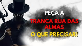 A ORAÇÃO MAIS PODEROSA de TRANCA RUA DAS ALMAS. (PEÇA O QUE QUISER!)