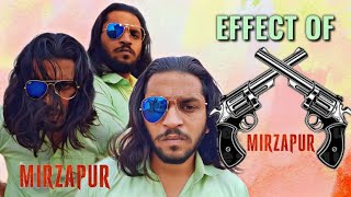 Effect Of Mirzapur-Rimple Rimps