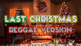 LAST CHRISTMAS - REGGAE REMIX [[ DJ SOYMIX ]]