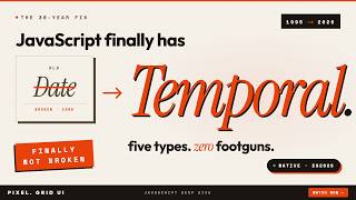 Temporal API: A Decade of Waiting Was Worth It (ES2026)