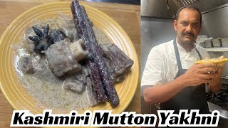 Kashmiri Mutton Yakhni Recipe | कश्मीरी मटन यखनी | Gosht Ki Yakhni | White Gravy Mutton Recipe