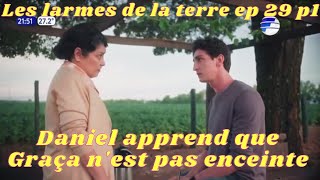 Les moments fort de les larme de la terre épisode29partie1/Daniel apren que graça n'est pas enceinte