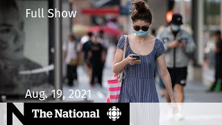 CBC News: The National | Delta variant warnings, Efforts to help Afghans, At Issue