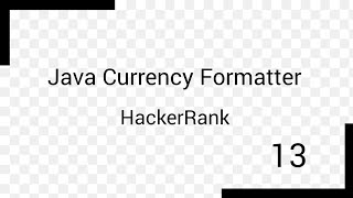 Java Currency Formatter | HackerRank | Solution | 13