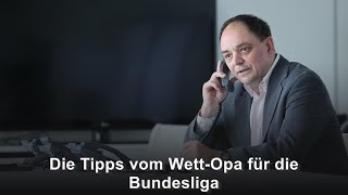 Die Tipps vom Wett-Opa für die Bundesliga