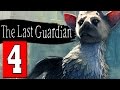 The Last Guardian Gameplay Walkthrough Part 4 Lets Play Playthrough [HD] PS4 PRO