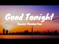 Daniel Pemberton - Good Tonight ( Lyrics )