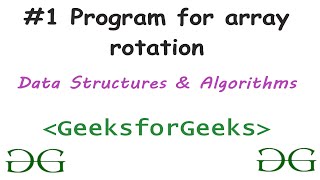 Program for array rotation | C++ | Arrays | Data Structures & Algorithms | GeeksforGeeks #1