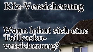 Wann lohnt sich eine Teilkaskoversicherung