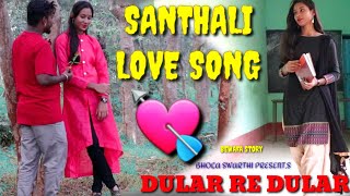 DULAR RE DULAR  FULL VIDEO  ' SANTALI VIDEO ' SANDEEP MURMU  NEW SANTALI VIDEO SONG 2020