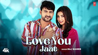 Love You Jaat- Ajay Hooda  Raj Mawar| Isha Sharma| New Haryanvi Songs Haryanavi