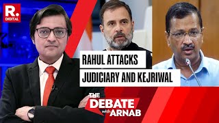Rahul Gandhi Says Judiciary Biased Against Adivasis, Questions Kejriwal’s Bail | Debate With Arnab