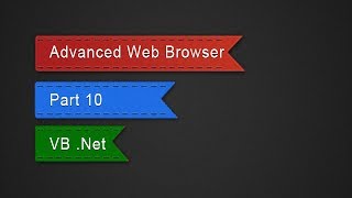 How to make the most Advanced Web Browser in VB Net Part 10