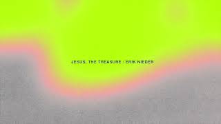 Jesus The Treasure - Erik Nieder