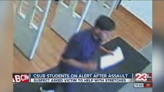 CSUB students on alert after strange assault