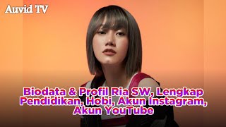 TERBARU! Biodata \u0026 Profil Ria SW, Lengkap Pendidikan, Hobi, Akun Instagram, Akun YouTube