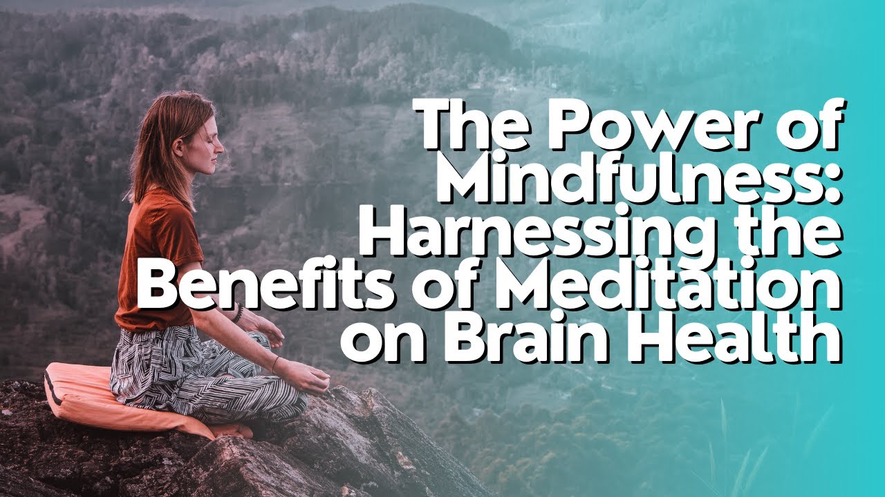 The Power Of Mindfulness: Harnessing The Benefits Of Meditation On ...