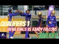 Lpl qualifier 1 2022 | Full match highlights | Kandy Falcons vs Jafna Kings