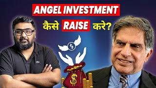 How to get funding from Angel Investors : Step by Step Detailed guide for entrepreneurs💰StartupGyaan