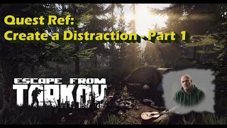 [Escape from Tarkov] - Quest von Ref: Create a Distraction Part 1