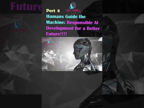 Humans guide the machine: responsible development of AI for a better future! Part 8 #ai #viral