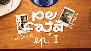 Pe fata: Ep 1 I Manu\u0026Ionut