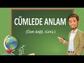 Cümlede Anlam | Nesnellik | Öznellik | Biçem | Doğrudan Anlatım | Dolaylı Anlatım | Neden Sonuç