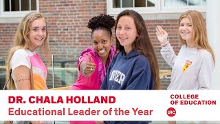 2019 Educational Leader of the Year: Dr. Chala Holland | UIC College of Education