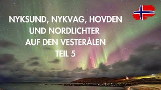 Nyksund, Nykvag, Hovden und Nordlichter auf den Vesterålen I Teil 5