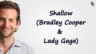 Shallow - Bradley Cooper & Lady Gaga (Lyrical Video)
