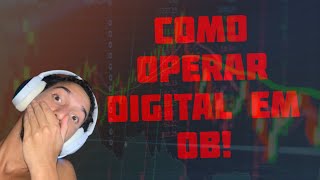 COMO OPERAR DIGITAL EM OB!