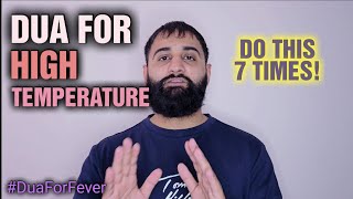 DUA FOR HIGH TEMPERATURE - DUA FROM HADITH FOR FEVER