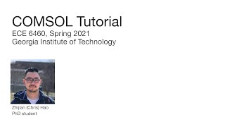 COMSOL tutorial - ECE 6460, Georgia Tech