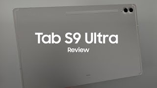 Samsung Galaxy Tab S9 Ultra Review - NOW MORE ULTRA!