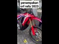 penampakan crf 250 rally 2023