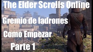 💰 TESO Como EMPEZAR el GREMIO de los LADRONES PARTE 1 💰