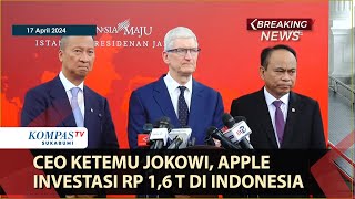 CEO Ketemu Jokowi, Apple Investasi Rp 1,6 T di Indonesia