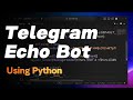 Build a Simple Echo Telegram Bot in Python | Step-by-Step Tutorial✨
