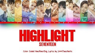 SEVENTEEN (세븐틴) - HIGHLIGHT (13 Member Version) Color Coded Han/Rom/Eng Lyrics