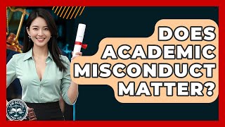 Does Academic Misconduct Matter? - Law School Prep Hub