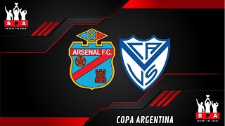 ARSENAL VS VÉLEZ EN VIVO ⚽️ ⚽️  ⚽️ 🔥 COPA ARGENTINA 🔥 FÚTBOL ARGENTINO - 16AVOS DE FINAL -
