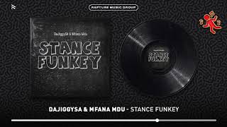 DaJiggySA \u0026 Mfana Mdu - Stance Funkey (Official Audio)