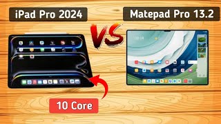 Ipad pro m4 vs huawei matepad 13.2 pro