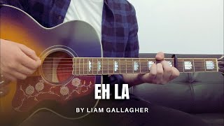 Liam Gallagher - Eh La (cover)