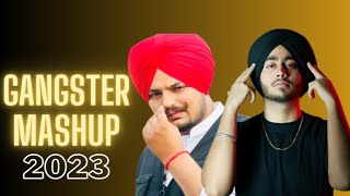 The Gangsters Mashup (slowed x reverbed) Sidhu Moose Wala X Shubh | DJ Sumit Rajwanshi | latest song