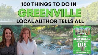 100 Things to Do in Greenville Before You Die — Local Secrets w/ Author Stephanie Burnette